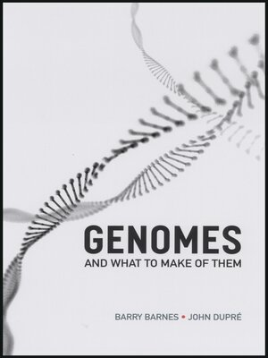 cover image of Genomes and What to Make of Them